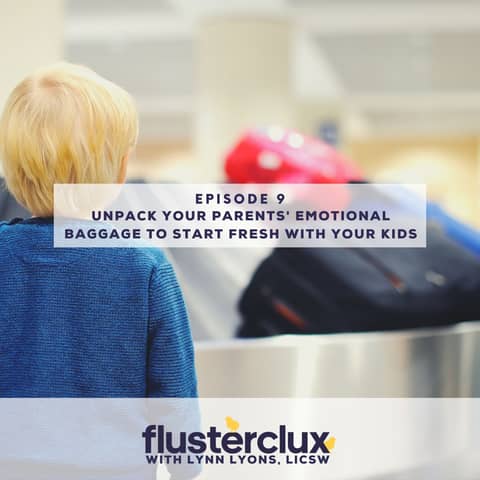 Unpacking Your Family's Baggage And Starting Fresh With Your Kids