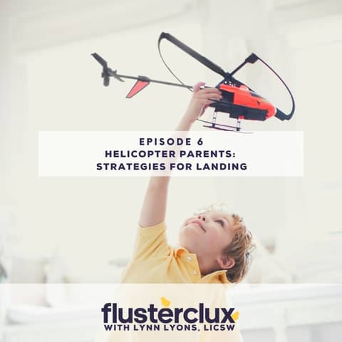Helicopter Parents: Strategies for Landing