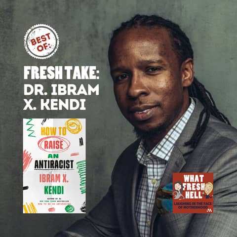 Best of: Dr. Ibram X. Kendi on Raising Antiracists