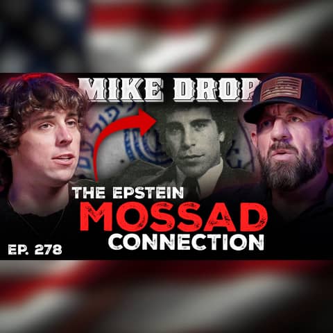 Epstein Exposed: Julian Dorey on Mossad Ties, Blackmail, and Why the List Stays Hidden  | Ep. 278 | Pt. 3