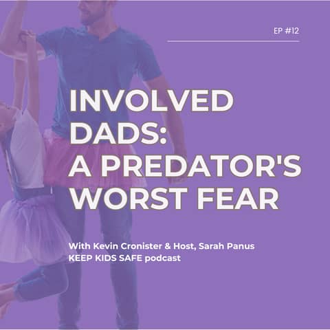 12. Involved Dads: A Predator's Worst Fear | Kevin Cronister (part 3)