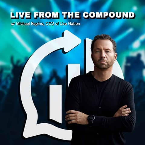 Live from The Compound with Michael Rapino