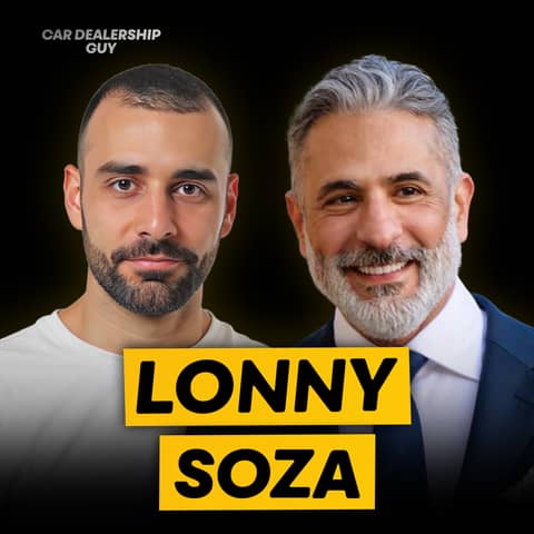 Luxury Dealership Whisperer: Building a Multi-Million Dollar Powerhouse with Culture | Lonny Soza