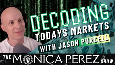 Decoding Todays Markets w/ Jason Purcell