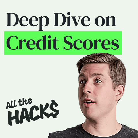 Deep Dive on Credit Reports, Scores, and Their Real-World Impact