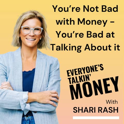 You’re Not Bad With Money—You’re Bad at Talking About It