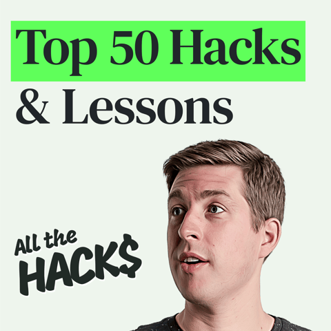 Top 50 Ways to Upgrade Your Life, Money, and Travel from 200+ Episodes of All the Hacks