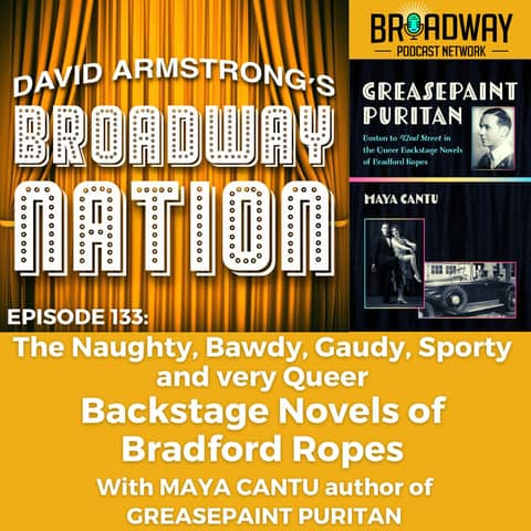 Episode 133: 42nd STREET & the Queer Backstage Novels of Bradford Ropes Episode 133: 42nd STREET & the Queer Backstage Novels of Bradford Ropes