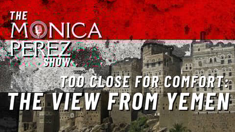 Too Close For Comfort: The View from Yemen