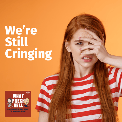 We're Still Cringing