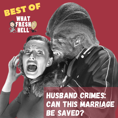 BEST OF: Husband Crimes- Can This Marriage Be Saved?