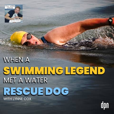 When a Swimming Legend met a Water Rescue Dog with Lynne Cox | The Long Leash #62