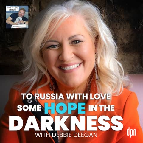 To Russia with Love: Some Hope in the Darkness with Debbie Deegan | The Long Leash #49