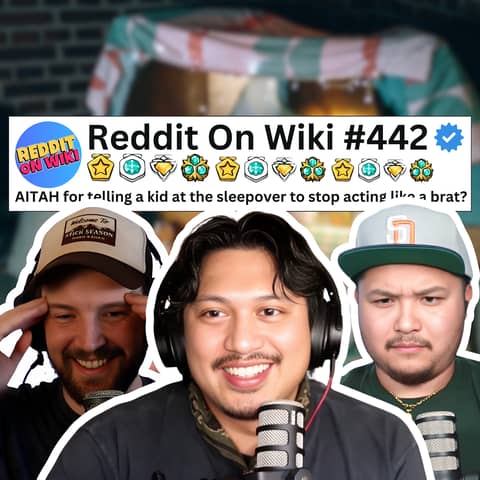 #442: I Called A Kid A BRAT During A Sleepover... AITA?