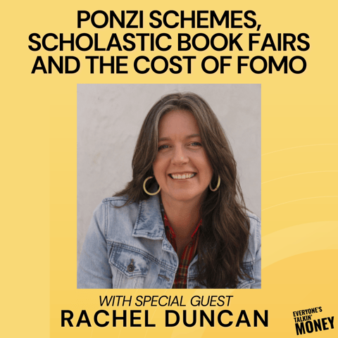The Truth About Ponzi Schemes, Easy Money Myths, and the Hidden Cost of FOMO | Talkin’ Money Unfiltered with Rachel Duncan