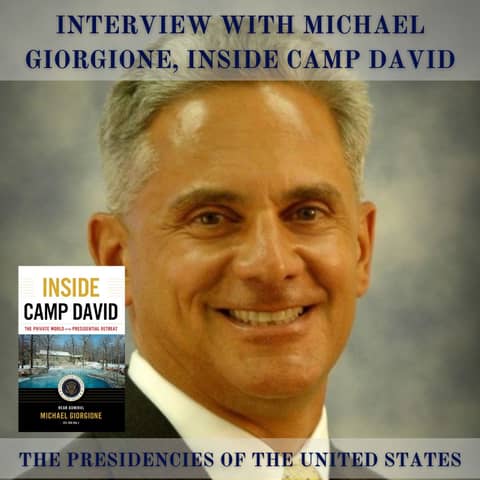 Interview with Michael Giorgione, Inside Camp David