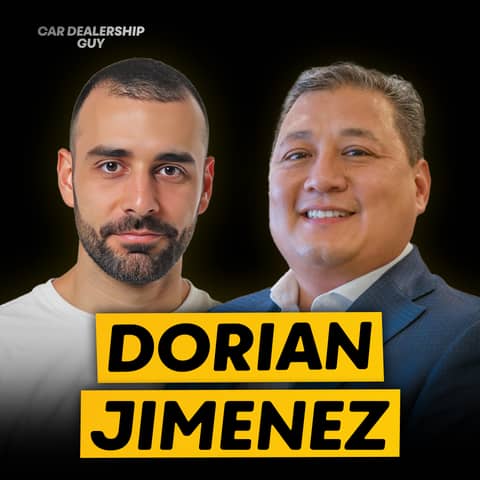 From Leading the #1 Chevy Store to Rescuing a Broken Dealership—Unlocking The Secrets of Success | Dorian Jimenez