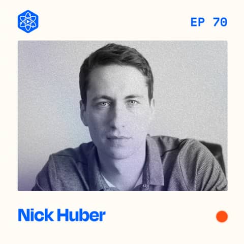 #70: Nick Huber – What online creators can learn from sweaty startups