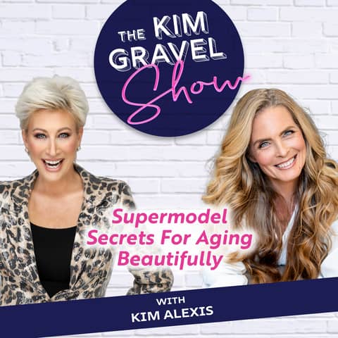 Supermodel Secrets For Aging Beautifully with Kim Alexis