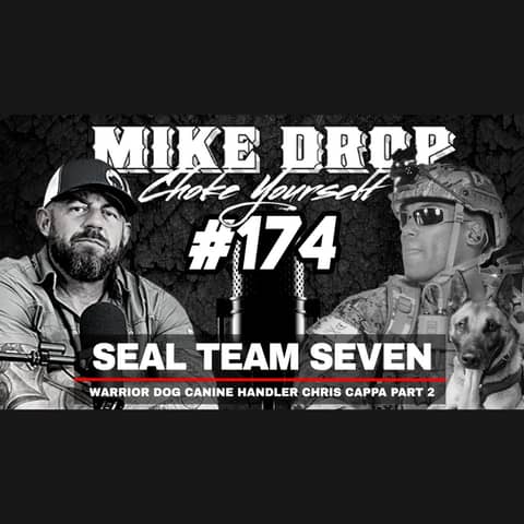 SEAL Team Seven Canine Handler Chris Cappa Part Two | Mike Ritland Podcast Episode 174