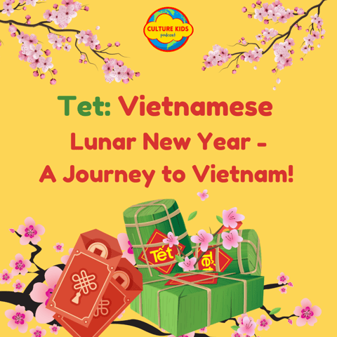 Tet: Vietnamese Lunar New Year – A Journey to Vietnam!