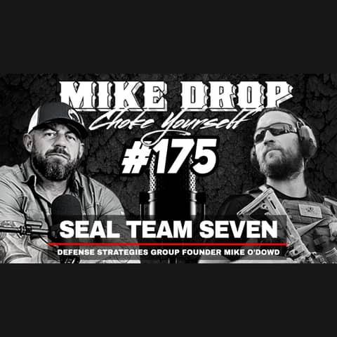 SEAL Team Seven Defense Strategies Group Mike O'Dowd | Mike Ritland Podcast Episode 175