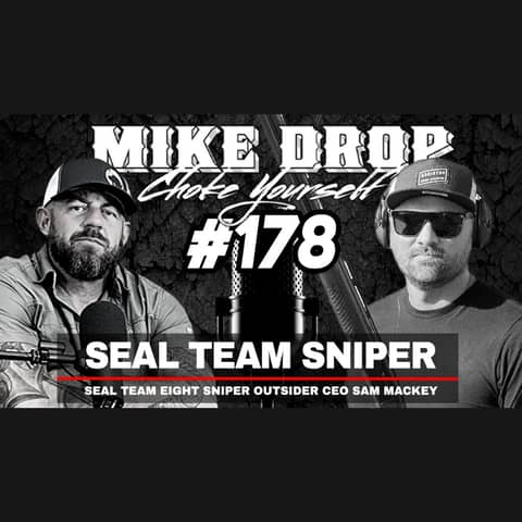 SEAL Team Eight Sniper Sam Mackey | Mike Ritland Podcast Episode 178