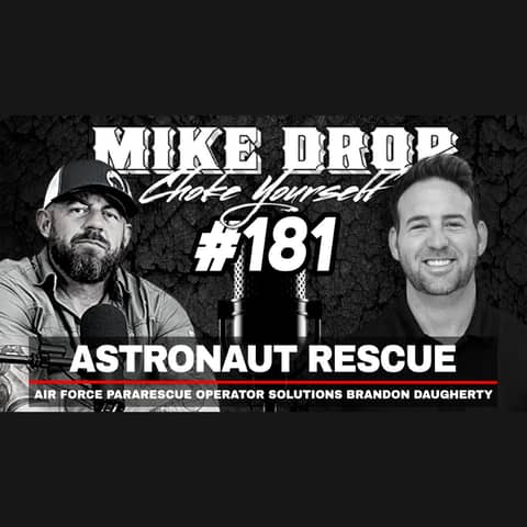 Astronaut Rescue Air Force PJ Brandon Daugherty Part One | Mike Ritland Podcast Episode 181