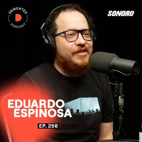 Eduardo Espinosa | El sueño de vivir de tu creatividad | 256