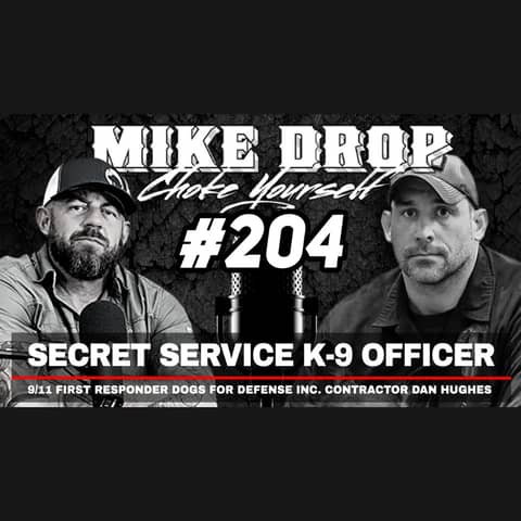 9/11 Secret Service K-9 Officer Dan Hughes | Mike Ritland Podcast Episode 204