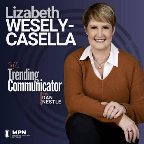 Why Communicators Need to Think Like Operations Experts - with Lizabeth Wesely-Casella