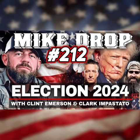 Election 2024 with Clint Emerson & Clark Impastato | Mike Ritland Podcast Episode 212
