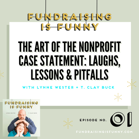 The Art of Nonprofit Case Statements: Laughs, Lessons, and Pitfalls 🤦‍♀️