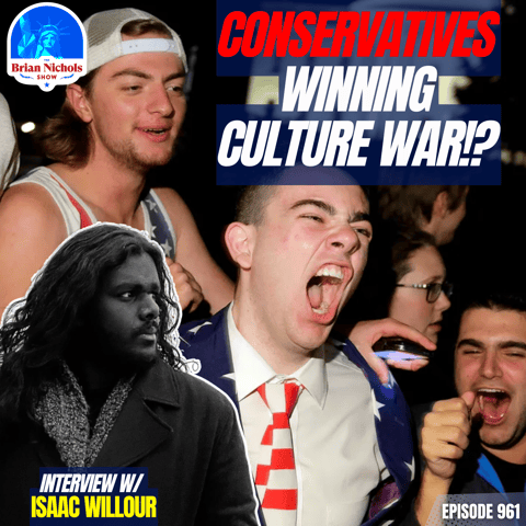 961: Are Conservatives WINNING the Culture War?