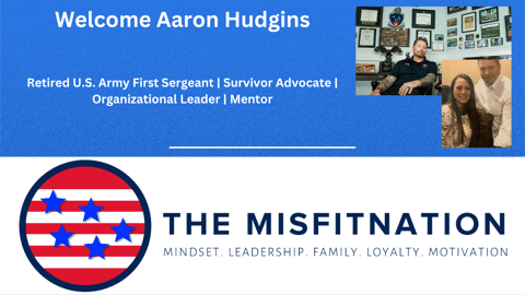 Resilience & Legacy with 1SG (Ret.) Aaron Hudgins | The MisFitNation Show