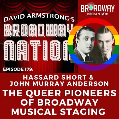Episode 179: THE QUEER PIONEERS OF BROADWAY MUSICAL STAGING Episode 179: THE QUEER PIONEERS OF BROADWAY MUSICAL STAGING