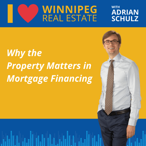 Why the Property Matters in Mortgage Financing