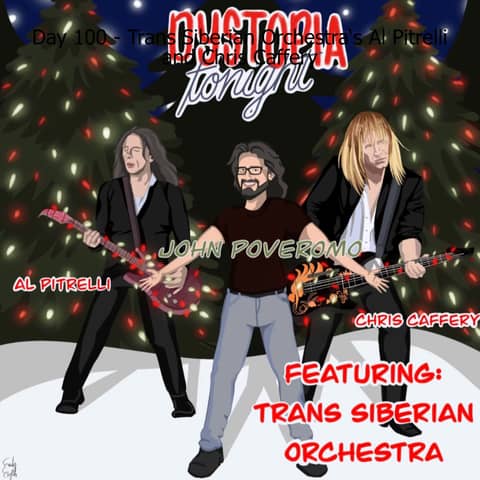 Day 100 - Trans Siberian Orchestra‘s Al Pitrelli and Chris Caffery