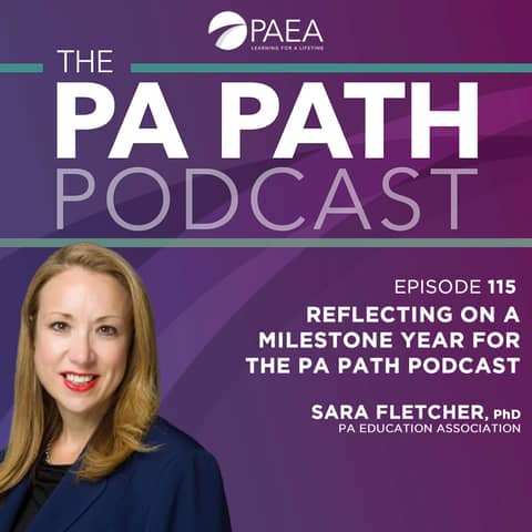 Season 7: Episode 115 - Reflecting on a Milestone Year for the PA Path Podcast