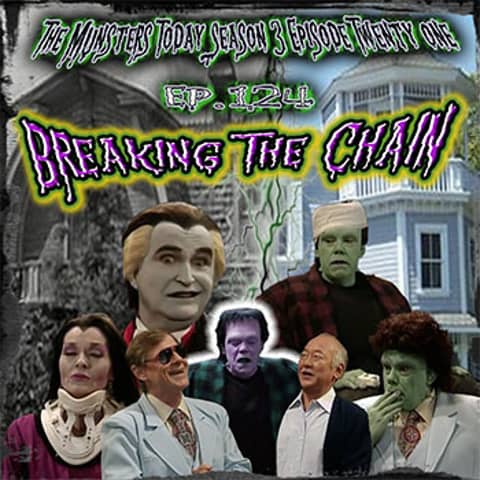 124: Breaking The Chain (The Munsters Today Season 3)