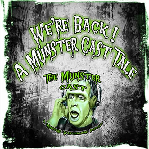 We're Back! A Munster Cast Tale