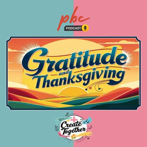 Create Together (3) | Gratitude and Thanksgiving