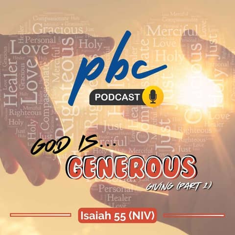 God is... (5): Generous - Giving (Part 1)