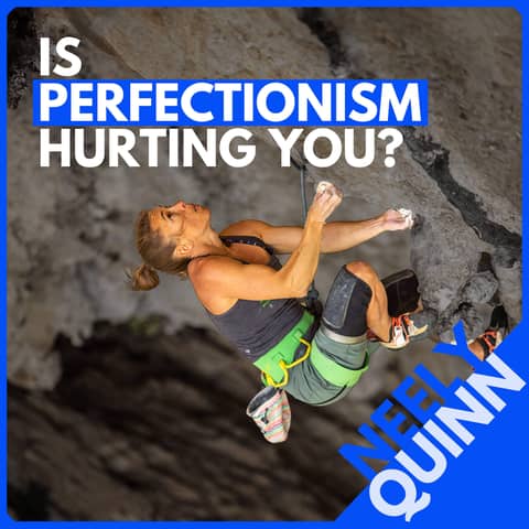 Neely Quinn: How to Deal with Perfectionism and our Inner Critic as Climbers (and Humans)