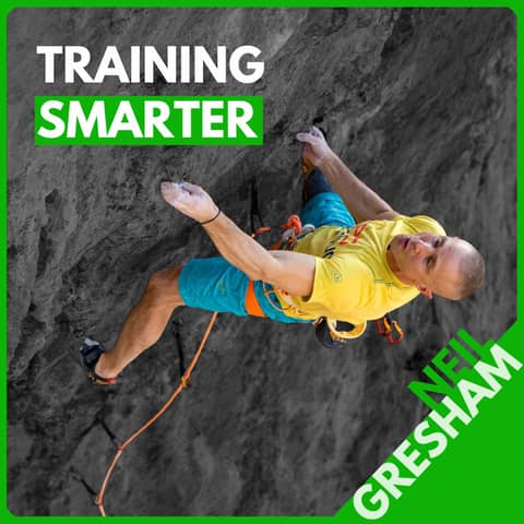 Neil Gresham: How Busy Climbers Break Through Plateaus (Without Training More)