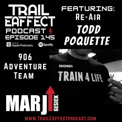 Todd Poquette Re-Air – 906 Adventure and the Marji Gesick #145