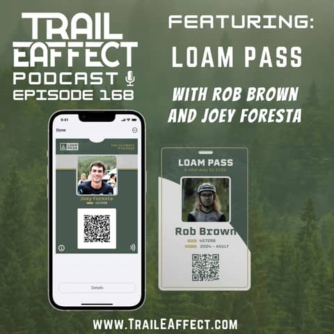 Loam Pass with Rob Brown and Joey Foresta - 168