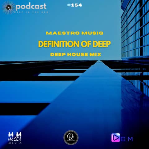 DEFINTION OF DEEP (DEEP HOUSE) #154