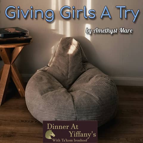 S4E1 - Giving Girls A Try by Amethyst Mare S4E1 - Giving Girls A Try by Amethyst Mare