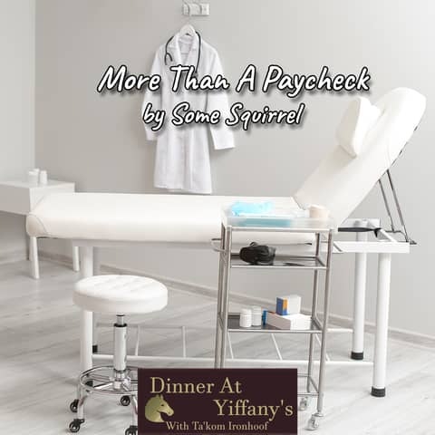 S4E14 - More Than A Paycheck by Some Squirrel